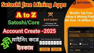 Satoshi Account Create  | Best Free Mining Apps | free Mining free income | Satoshi Airdropped a