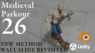 Medieval Parkour - Game Development - 26 - Blender - Unity - New Method - Wall Slide Revisited