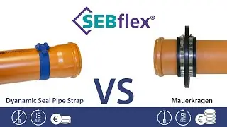 SEBflex&reg; Dynamic Seal Pipe Strap &ndash; Die smarte Alternative zum Mauerkragen