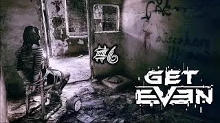 Get Even #6 (Прохождение) GhostDo66i
