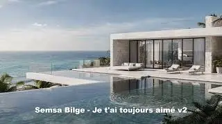Semsa Bilge - Je t'ai toujours aim&eacute; v2
