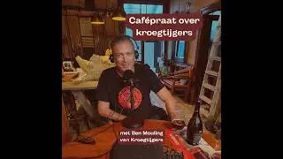 #47 Caf&eacute;praat over kroegtijgers met Ben Mouling (van Kroegtijgers)