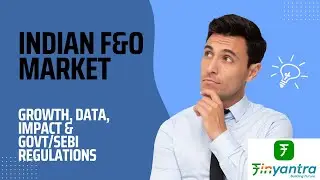 Unveiling India's F&O Market Growth: Data, Impact, and Regulations