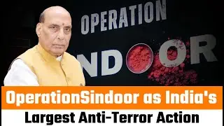 Defence Minister | #OperationSindoor as India's Largest Anti-Terror Action