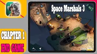 Space Marshals 3 - CHAPTER 1 END GAME GAMEPLAY | iOS & Android