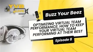 YVB LIVE | EPISODE 8: Optimizing Virtual Team Performance