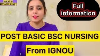 Post Basic BSc Nursing from IGNOU | Full Information |Valid? Admission 2026 | Nursing Officers Study