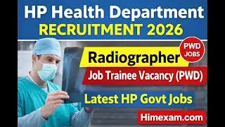 HP Health Department Recruitment 2026 | Radiographer Job Trainee Vacancy (PWD) | Latest HP Govt Jobs