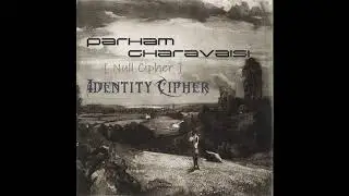 Parham Gharavaisi - Null Cipher [OFFICIAL AUDIO]