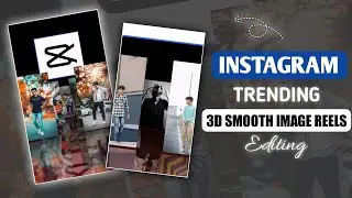 How to make 3D smooth image transition reels | 3D smooth image trasition reels editing | Trend edit