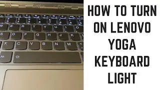 How to Turn on Lenovo Yoga Keyboard Light