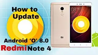 How to update Android O (8.0.0) in Redmi Note 4 HINDI | Android O (Oreo) 8.0 Beta version |
