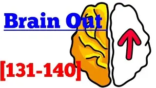 Brain out level 131 132 133 134 135 136 137 138 139 140 Walkthrough or Solution
