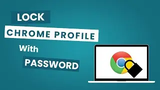 How To Lock Google Chrome Profile With Password | Chrome Ko Lock Kaise  Kare