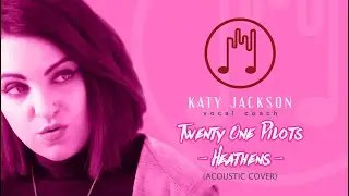 TWENTY ONE PILOTS - Heathens Cover | Katy Jackson