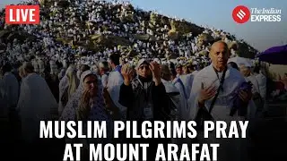 Hajj 2025 LIVE: Muslim Pilgrims Gather and Pray at Mount Arafat | Eid-ul-Adha 2025