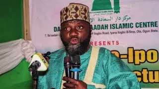 Day 1Daarul-S Sa'aadah Islamic CentreAjase-Ipo Public LectureAt New Central Mosque Ajase-Ipo