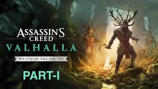Assassin's Creed Valhalla | WRATH OF THE DRUIDS Part-I