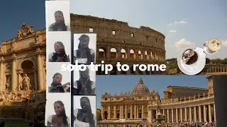 girl in rome, alone | rome travel vlog