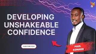 Be Unbroken: Developing Unshakeable Confidence - Part I (Weekly Zoom Meeting) || Pastor Paul Konadu