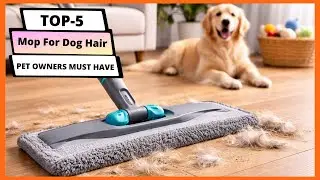 ✅ Top 5 Best Mop for Dog Hair 🐶 | Removes Pet Fur FAST on Hardwood & Tile (2026 Test)