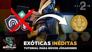 Ex&oacute;ticas IN&Eacute;DITAS - O M&eacute;todo mais F&Aacute;CIL para Novos Jogadores - Tutorial Destiny 2