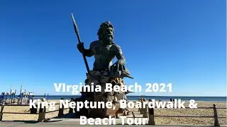 Virginia Beach 2021 - King Neptune, Boardwalk & Beach Tour