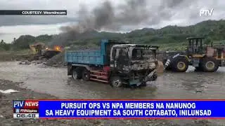 Pursuit ops vs NPA members na nanunog sa heavy equipment sa South Cotabato, inilunsad