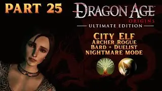 | Dragon Age Origins | City Elf Rogue (Archer): The Gauntlet + Flemeth - Nightmare Mode [Part 24]