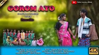 GOROM AYU //SANTHALI VIDEO SOHRAI 2025-26
