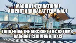 Madrid International Airport arrival &ndash; tour the process from plane to customs, then baggage claim.