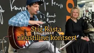Stig Rästa akustiline kontsert/ 🎤 🎸