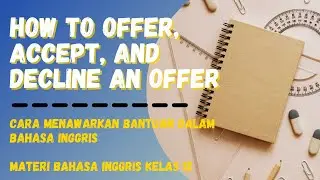 Offering Help : Accepting & Declining | Materi Bahasa Inggris Kelas 12