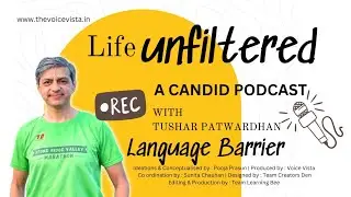 Language Barrier with Tushar Patwardhan