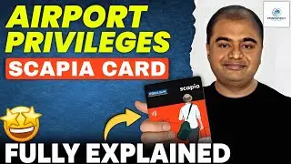 Know Airport Privileges of Scapia Lifetime Free Credit Card | Best Lifetime Free Travel Credit Card