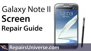 Samsung Galaxy Note 2 Screen Repair Guide