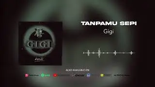 Gigi - Tanpamu Sepi (Official Audio)