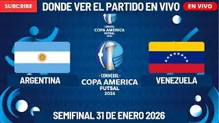 ⚽️Argentina vs Venezuela⚽️Donde Verlo EN VIVO|Copa Am&eacute;rica FUTSAL 2026 SemiFinal