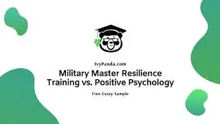 Military Master Resilience Training vs. Positive Psychology | Free Essay Sample