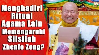 01-02-2025 Menghadiri Ritual Agama Lain Memengaruhi Silsilah Zhenfo Zong? 參加其他教派的儀式會影響到真佛宗傳承嗎？