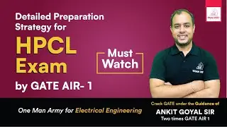 Detailed Preparation Strategy for HPCL Exam by GATE AIR 1 | Must Watch | Ankit Goyal | One Man Army
