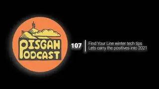 Pisgah Podcast - 107 - Carry positives into 2021, winter tech tips from Find Your Line and SNOMG!