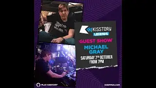 Michael Gray -  Kisstory Legends Mastermix 07/10/23