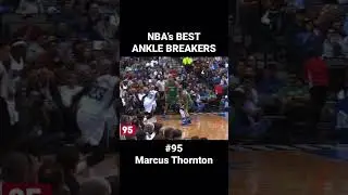 #95 NBA&rsquo;s BEST ANKLEBREAKERS - Marcus Thornton #shorts