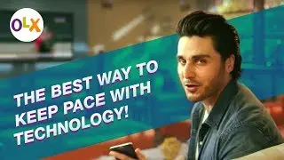 How to Use OLX to Keep Pace With Technology | Ahsan Khan | OLX Pakistan