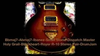 Bbmaj7-Abmaj7-Ibanez-Small Stone-Dispatch Master-Holy Grail-Blackheart-Royer R10 Stereo Pair-DrumJam