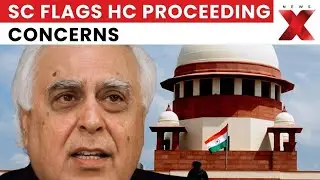 Justice Mishra Questions HC Route; SC Rebuts Sibal’s Remarks in Court