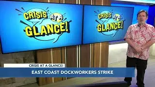 Crisis at a Glance: East Coast dockworkers strike
