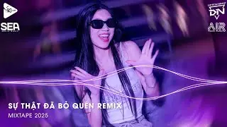 Nhạc Remix TikTok 2025 - Sự Thật Đã Bỏ Quên (MK Remix) - Giờ Mình Anh Nơi Đây Ôm Nỗi Nhớ Em Remix