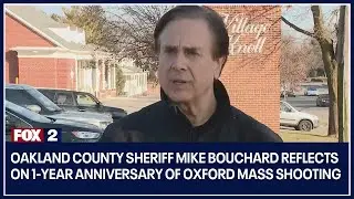 Oakland County Sheriff Mike Bouchard reflects on 1-year anniversary of Oxford mass shooting